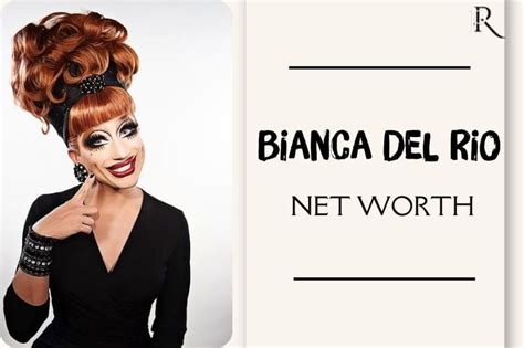 bianca del rio net worth 2024